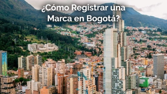 ¿Cómo Registrar una Marca en Bogotá?