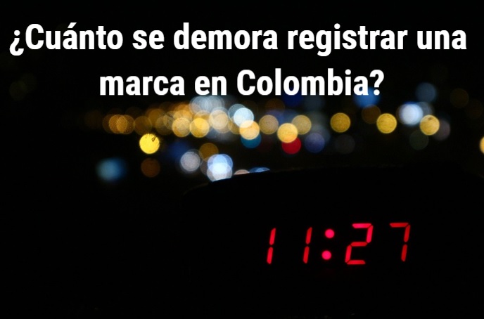 Cuanto demora registrar una marca en Colombia